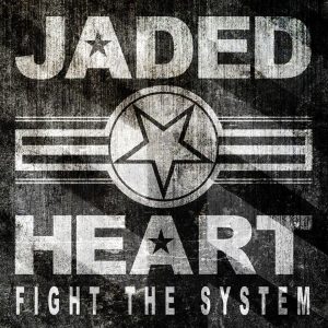 jaded heart fight-the-system